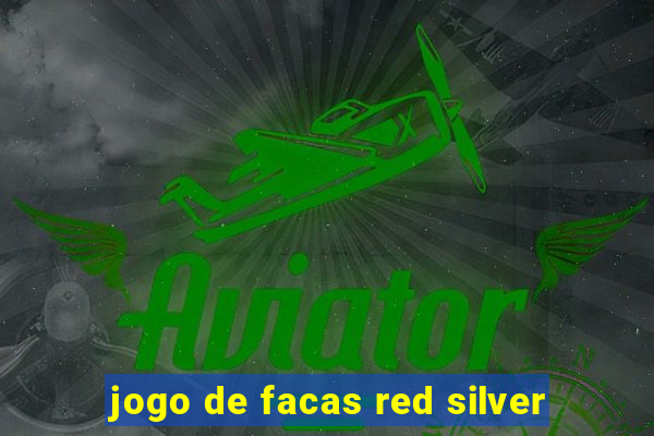 jogo de facas red silver